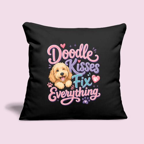 Doodle Kisses Fix Everything Dog Lover Gift - Throw Pillow Cover 17.5” x 17.5”