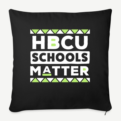 HBCU Schools Matter - Throw Pillow Cover 17.5” x 17.5”