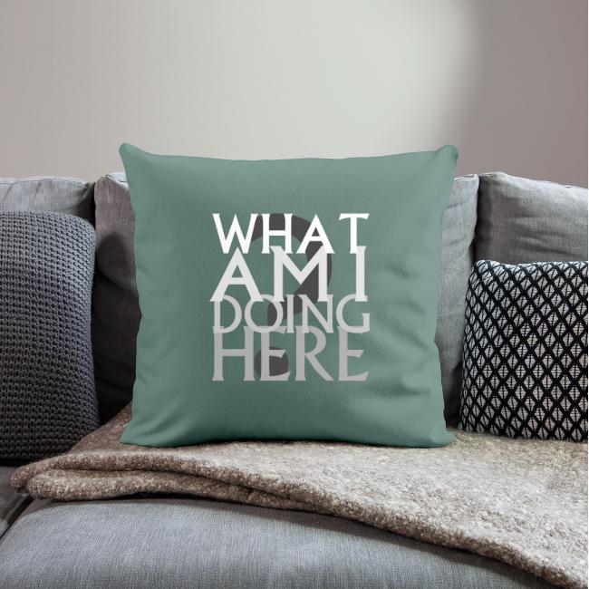 What Am I Doing Here