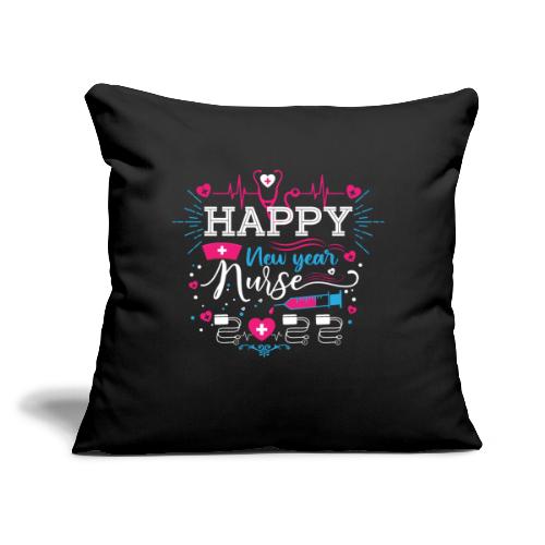 My Happy New Year Nurse T-shirt - Throw Pillow Cover 17.5” x 17.5”