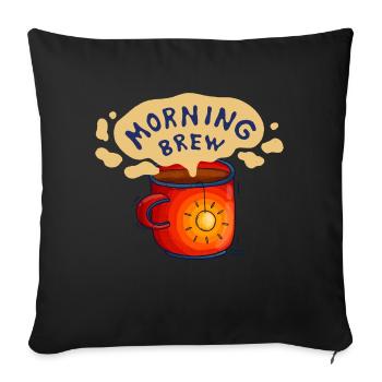 Morning Brew - Throw Pillow Cover 17.5” x 17.5” - black - Front