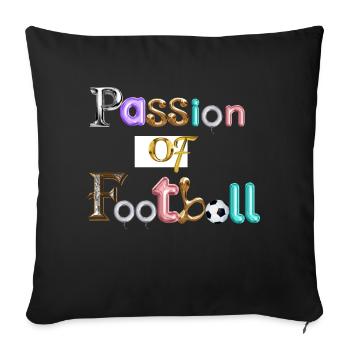 Passion of football - Throw Pillow Cover 17.5” x 17.5” - black - Front