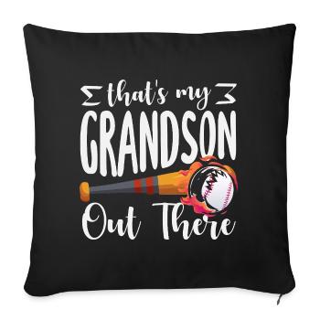 Thats My Grandson Out There Baseball - Throw Pillow Cover 17.5” x 17.5” - black - Front