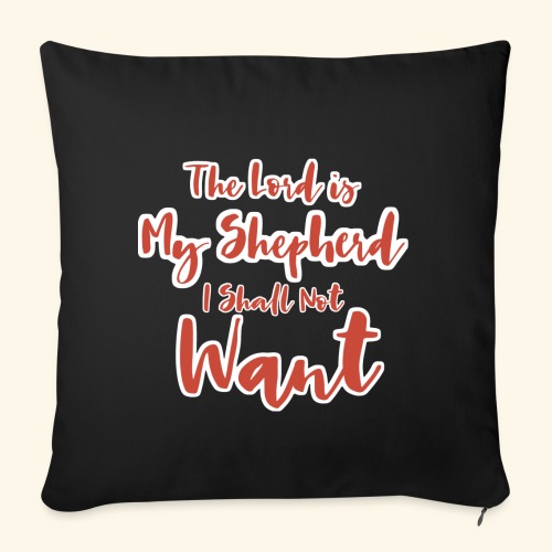 The Lord is My Shepherd - Throw Pillow Cover 17.5” x 17.5”