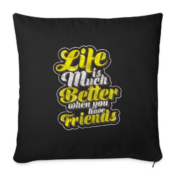 Friends Love Family - Throw Pillow Cover 17.5” x 17.5” - black - Front