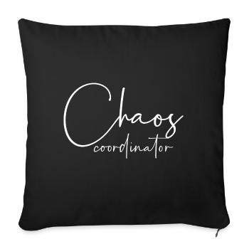 Chaos coordinator - Throw Pillow Cover 17.5” x 17.5” - black - Front