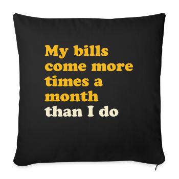 My Bills music - Throw Pillow Cover 17.5” x 17.5” - black - Front