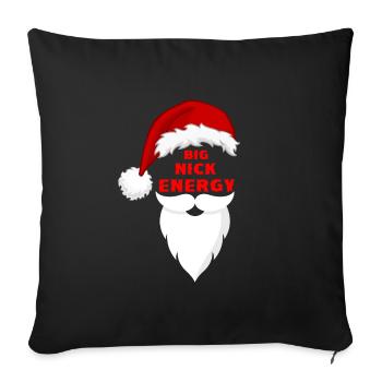 Big Nick Energy Funny Santa - Throw Pillow Cover 17.5” x 17.5” - black - Front