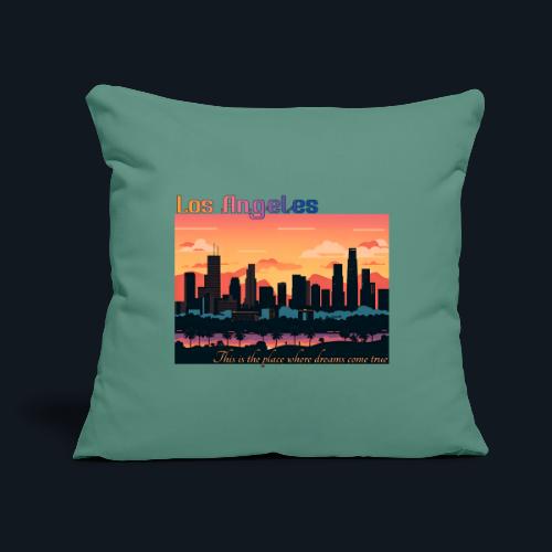 L.A. This is the place where dreams come true - Throw Pillow Cover 17.5” x 17.5”