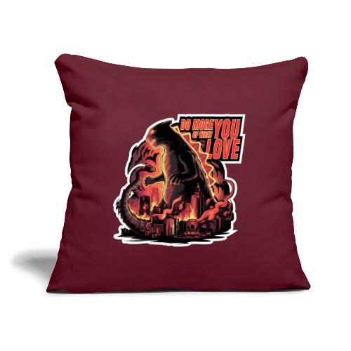Do more of what you love - Throw Pillow Cover 17.5” x 17.5”