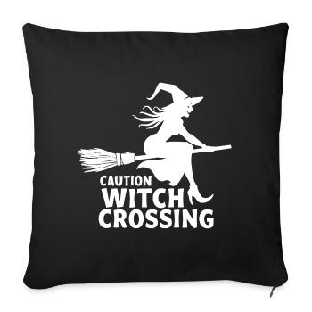 Witch - Witch Broom Saying Caution Witch Crossing - Throw Pillow Cover 17.5” x 17.5” - black - Front