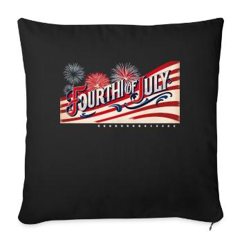 Fourth of July - Throw Pillow Cover 17.5” x 17.5” - black - Front