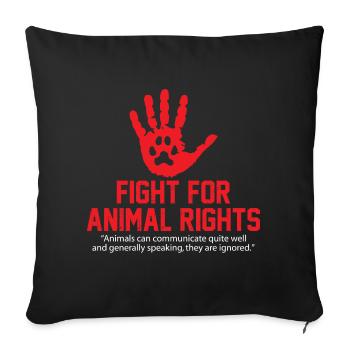 Animals Rights Cool Gift - Throw Pillow Cover 17.5” x 17.5” - black - Front