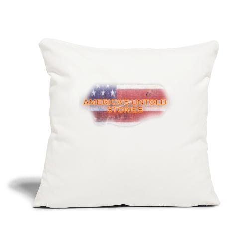 America's Untold Stories - Throw Pillow Cover 17.5” x 17.5”