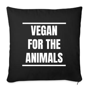 Bold VEGAN FOR THE ANIMALS Message in White - Throw Pillow Cover 17.5” x 17.5” - black - Front