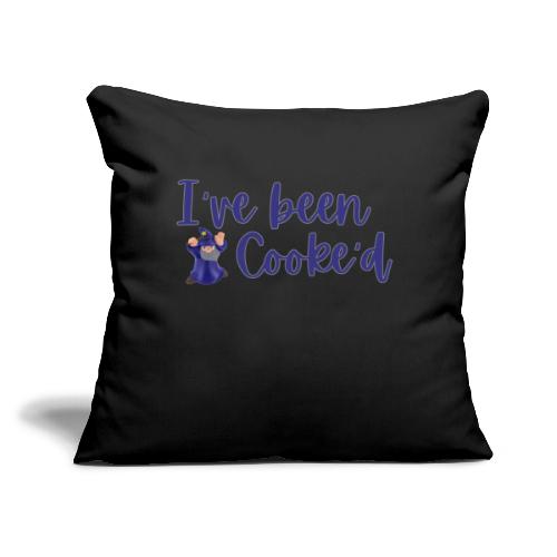 Been Cooke'd - Throw Pillow Cover 17.5” x 17.5”