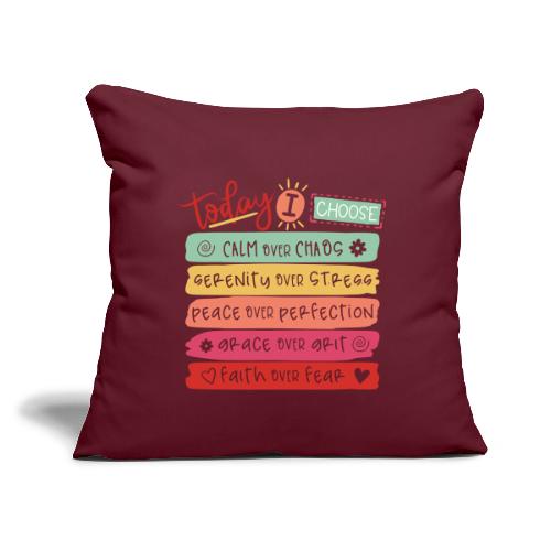 Harmony Collection - Today I Choose - Throw Pillow Cover 17.5” x 17.5”