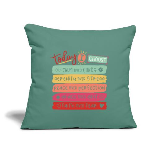 Harmony Collection - Today I Choose - Throw Pillow Cover 17.5” x 17.5”