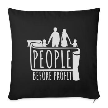 People Before Profit Activism Social Justice Quote - Throw Pillow Cover 17.5” x 17.5” - black - Front