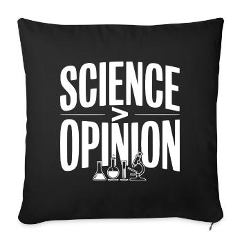 Science > Opinion - Throw Pillow Cover 17.5” x 17.5” - black - Front