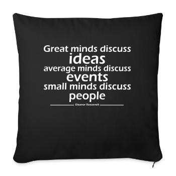 Great minds discuss ideas average minds discuss - Throw Pillow Cover 17.5” x 17.5” - black - Front