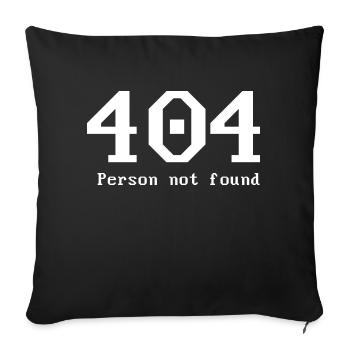 404 error - Throw Pillow Cover 17.5” x 17.5” - black - Front