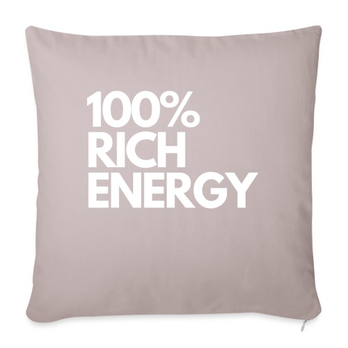 100 rich energy - Throw Pillow Cover 17.5” x 17.5”