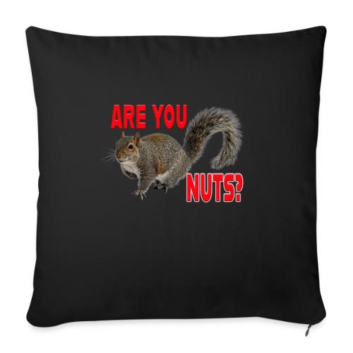 Are You Nuts? - Throw Pillow Cover 17.5” x 17.5”