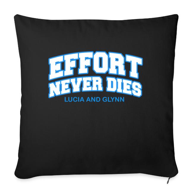 Effort Never Dies