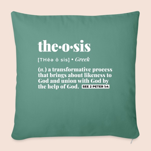 Theosis definition - Throw Pillow Cover 17.5” x 17.5”