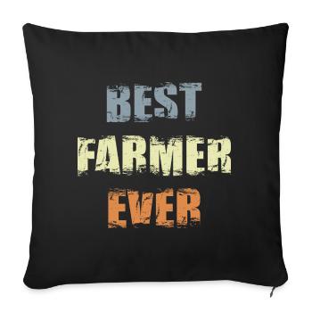 Best Farmer Ever - Throw Pillow Cover 17.5” x 17.5” - black - Front