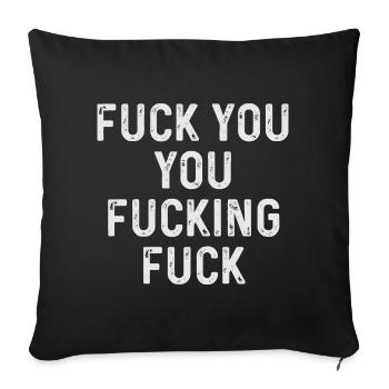 Fuck You You Fucking Fuck Christmas Men Women - Throw Pillow Cover 17.5” x 17.5” - black - Front