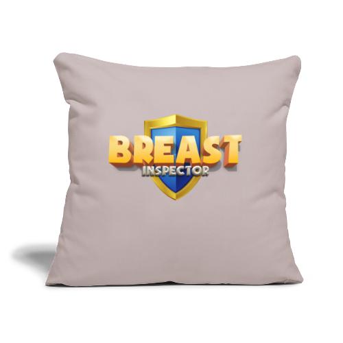 Breast Inspector - Customizable - Throw Pillow Cover 17.5” x 17.5”