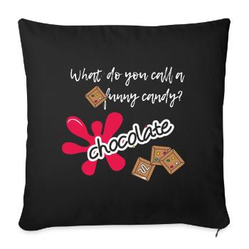 Funny Chocolate Candy Pun Shirt - Throw Pillow Cover 17.5” x 17.5” - black - Front