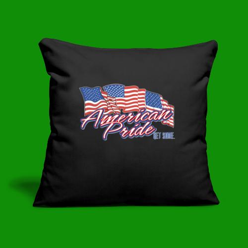 American Pride - Throw Pillow Cover 17.5” x 17.5”