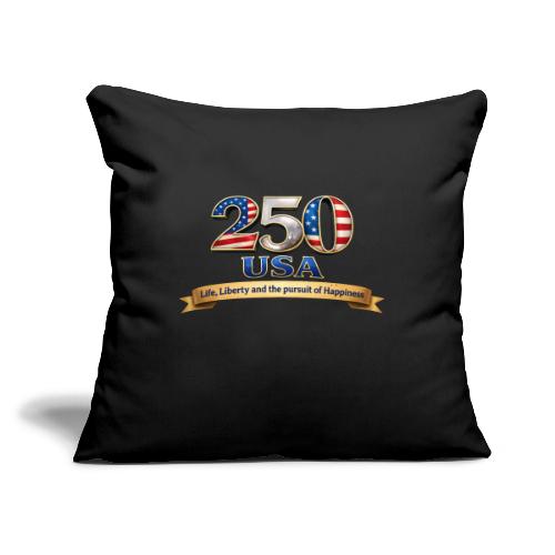 250 USA Liberty Banner - Throw Pillow Cover 17.5” x 17.5”