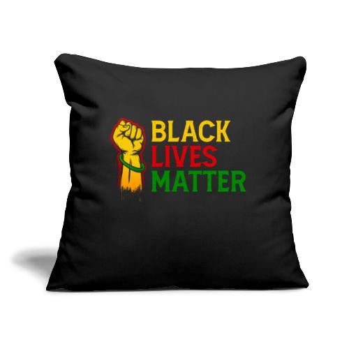 Black Lives Matter - Throw Pillow Cover 17.5” x 17.5”