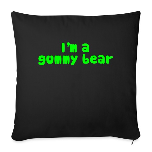 I'm A Gummy Bear Lyrics - Throw Pillow Cover 17.5” x 17.5”
