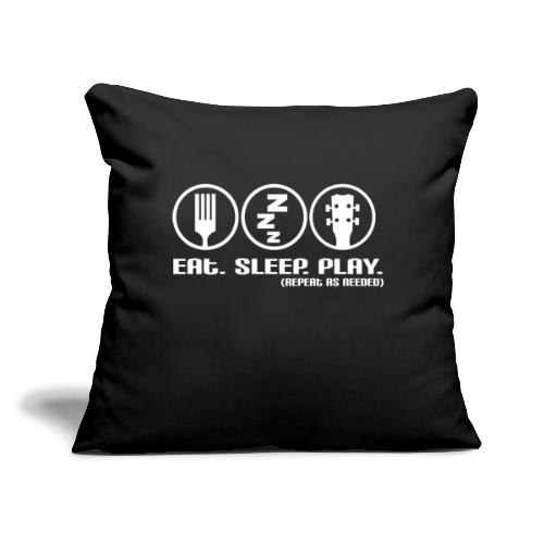 Eat. Sleep. Repeat - Throw Pillow Cover 17.5” x 17.5”