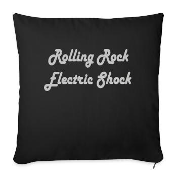 Rolling rock electric shock - Throw Pillow Cover 17.5” x 17.5” - black - Front