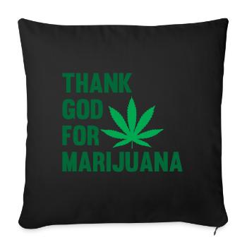 Thank God For Marijuana Design - Throw Pillow Cover 17.5” x 17.5” - black - Front