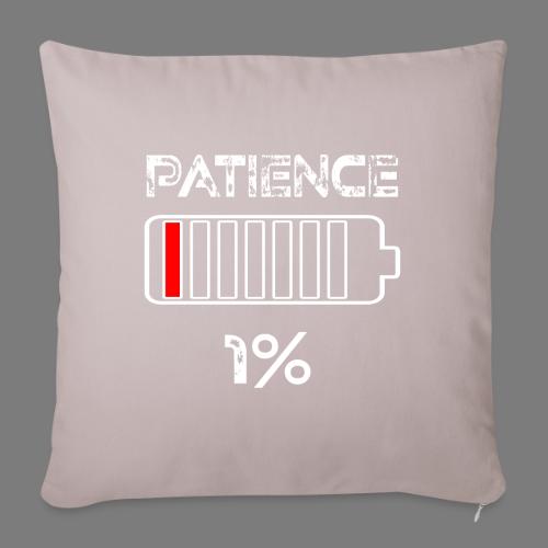 Patience 1% battery Funny saying - Throw Pillow Cover 17.5” x 17.5”