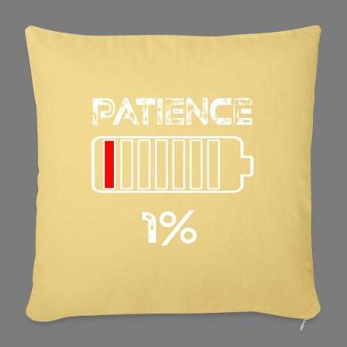 Patience 1% battery Funny saying - Throw Pillow Cover 17.5” x 17.5”