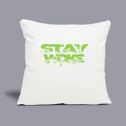 STAY WOKE - Throw Pillow Cover 17.5” x 17.5”