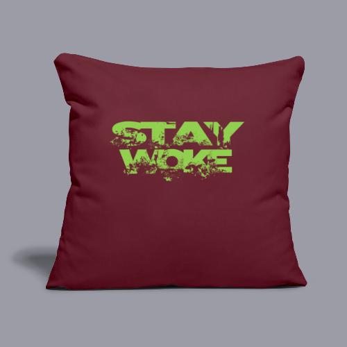 STAY WOKE - Throw Pillow Cover 17.5” x 17.5”