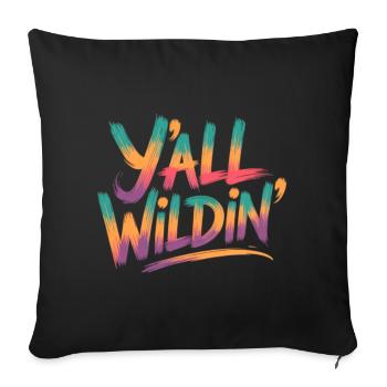 Vibrant Calligraphy Saying Y'all Widin - Throw Pillow Cover 17.5” x 17.5” - black - Front