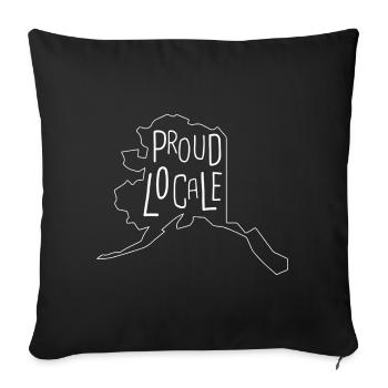 Proud Locale - Throw Pillow Cover 17.5” x 17.5” - black - Front