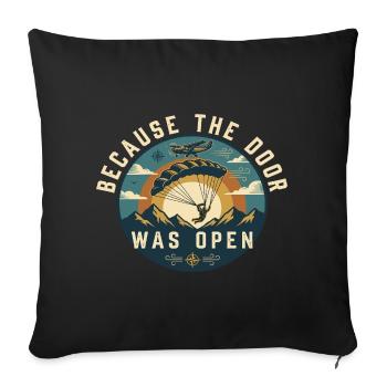 Because The Door Was Open Parachute - Throw Pillow Cover 17.5” x 17.5” - black - Front