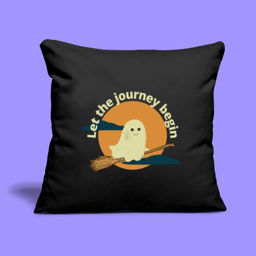 Let the Halloween Journey Begin | Ghost on Broom - Throw Pillow Cover 17.5” x 17.5”