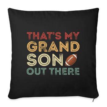 That's My Grandson Out There - Throw Pillow Cover 17.5” x 17.5” - black - Front